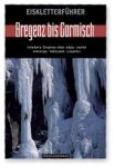 Panico Bregenz bis Garmisch - Eiskletterführer