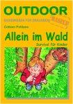 ALLEIN IM WALD - Sachbuch