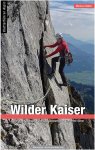 ALPINKLETTERFÜHRER WILDER KAISER - 3. Auflage -  Sportklettern: Kletterführer,