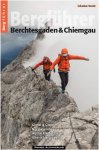 BERGFÜHRER BERCHTESGADEN &  CHIEMGAU -  Rund ums Bergsteigen