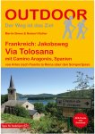 FRANKREICH: JAKOBSWEG VIA TOLOSANA -  Wanderführer Westeuropa - 1. Auflage 2018