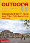 Jakobsweg Speyer - Metz -  Wanderführer Deutschland - Wanderführer