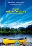 KANADA YUKON TERRITORY - 2. Auflage 2016 -  Wassersportführer und Paddeltechnik
