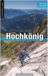 KLETTERFÜHRER HOCHKÖNIG -  Rund ums Bergsteigen