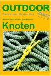 KNOTEN - 2. Auflage -  Outdoor-Wissen: Tipps und Techniken