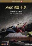 MAGIC WOOD - BLOC -  Boulderführer