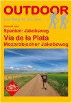 SPANIEN: JAKOBSWEG VIA DE LA PLATA -  Wanderführer Südeuropa - 6. Auflage 2014